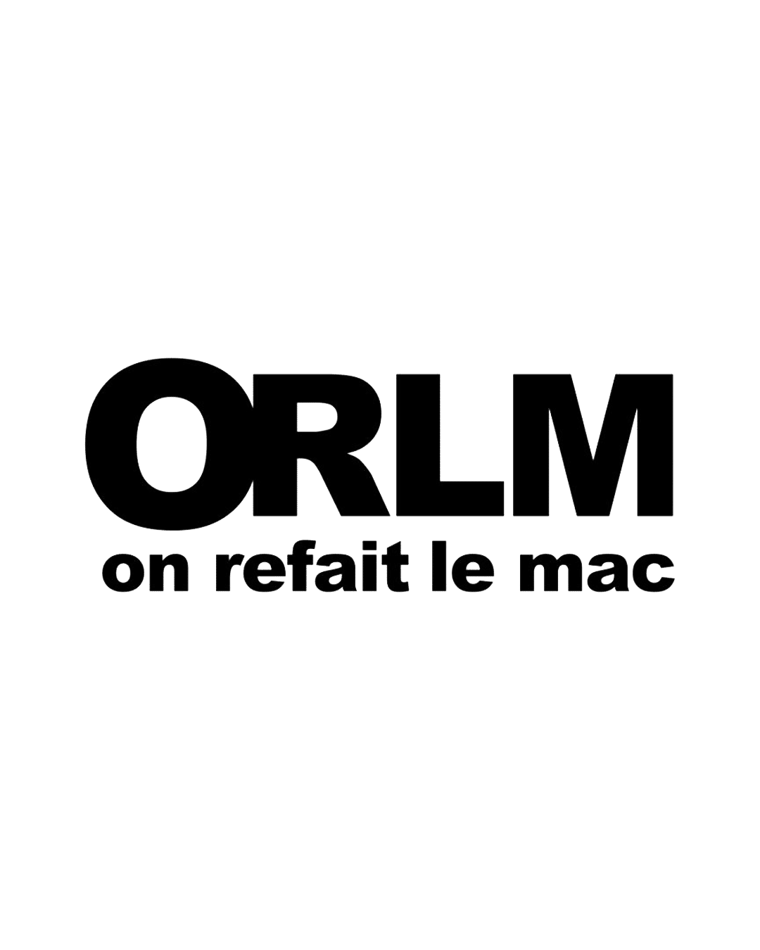 ORLM On refait le mac